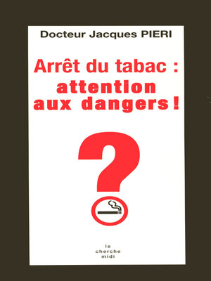 cover image of Arrêt du tabac, attention danger !
